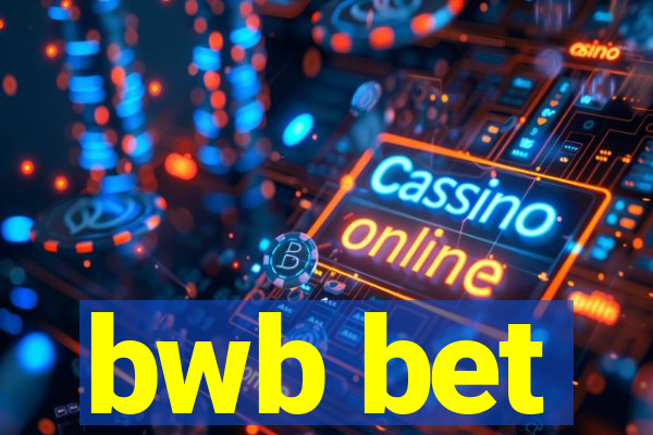 bwb bet